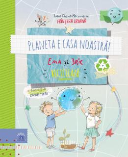 Carte DPH Planeta e Casa Noastra! Ema si Eric recicleaza