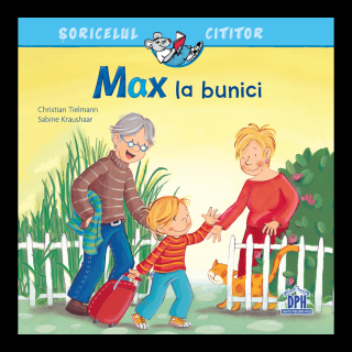 Carte DPH Soricelul cititor Max la bunici