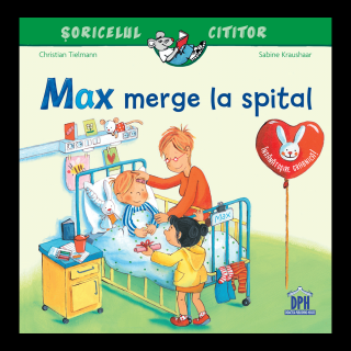 Carte DPH Soricelul cititor Max merge la spital