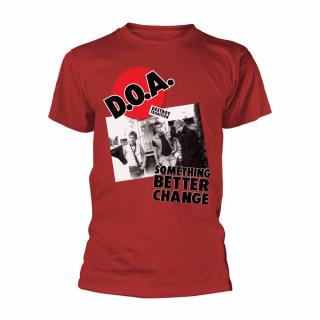 D.O.A. - Something Better Change