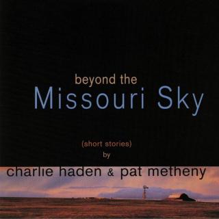 Charlie Haden  Pat Metheny - Beyond The Missouri Sky (Short Stories)