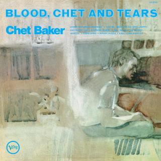 Chet Baker ,   Blood, Chet And Tears