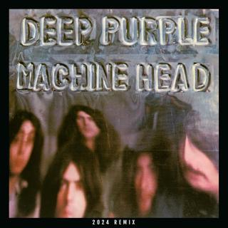 Deep Purple ,   Machine Head (2024 Remix)