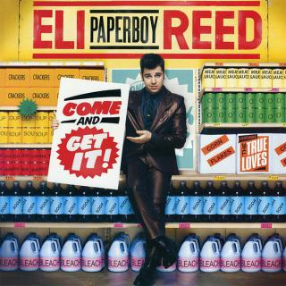 Eli   Paperboy   Reed - Come And Get It!