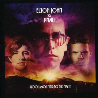 Elton John Vs Pnau - Good Morning To The Night