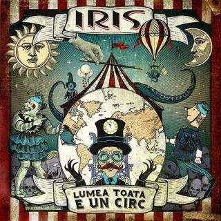 Iris - Lumea Toata E Un Circ