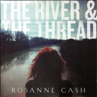 Rosanne Cash - The River  The Thread