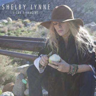 Shelby Lynne - I Can t Imagine