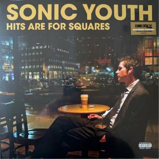 Sonic Youth - Hits Are For Squares