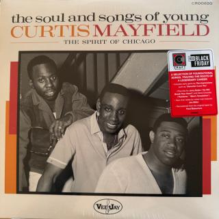 The Soul And Songs Of Young Curtis Mayfield: The Spirit Of Chica