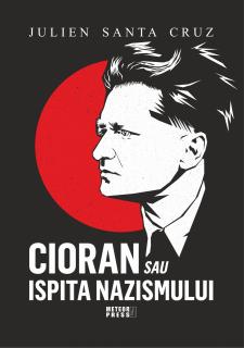 CIORAN SAU ISPITA NAZISMULUI