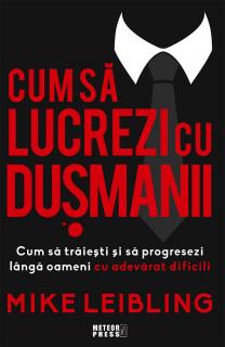 Cum sa lucrezi cu dusmanii