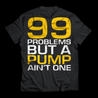 Dedicated T-Shirt 99 problems