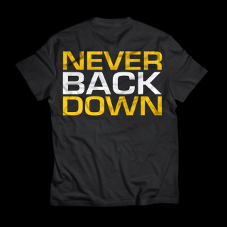 Dedicated T-Shirt   never back down
