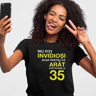 Tricou personalizat zi de nastere Nu fiti invidiosi...