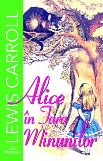 Alice in Tara Minunilor. Lewis Carroll