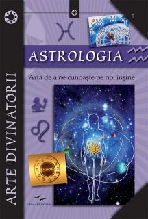 Astrologia. Arta de a ne cunoaste pe noi insine - Elena Colucci