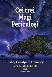 Cei trei Magi Periculosi: Osho, Gurdjieff, Crowley