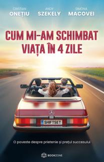 Cum mi-am schimbat viata in 4 zile