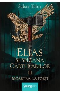 Elias si spioana Carturarilor III: Moartea la porti