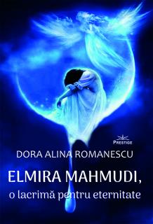 Elmira Mahmudi, o lacrima pentru eternitate