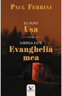 Eu sunt Usa. Iubirea este Evanghelia mea