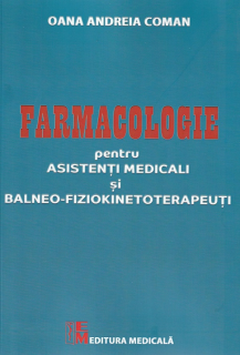 Farmacologie pentru asistenti medicali si balneo-fiziokinetoterapeuti