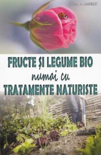 Fructe si legume bio numai cu tratamente naturiste