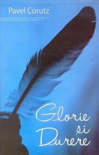 Glorie si durere