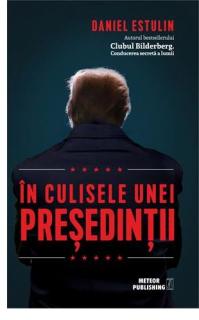 In culisele unei presedintii