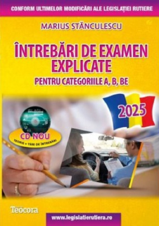Intrebari de examen explicate pentru categoriile A, B, BE +CD - 2025