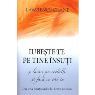Iubeste-te pe tine insuti si lasa-i pe ceilalti sa faca ce vrei tu