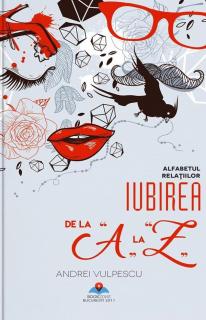 Iubirea de la A la Z - alfabetul relatiilor