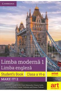 Limba moderna 1 - Limba engleza. Student s Book - Cartea elevului. MAKE IT! 2. Clasa a VI-a (contine 2 CD-uri si DVD)