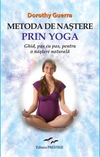 Metoda de nastere prin Yoga - Dorothy Guerra