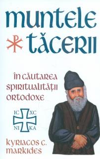 Muntele Tacerii: in cautarea spiritualitatii ortodoxe