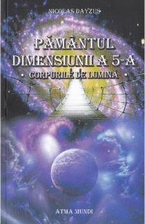 Pamantul dimensiunii a 5-a - corpurile de lumina