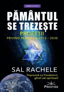 Pamantul se trezeste. Profetii privind perioada 2012-2030