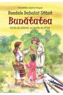 Roadele Duhului Sfant Bunatatea