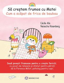 Sa crestem frumos cu Matei. Cum a scapat de frica de baubau