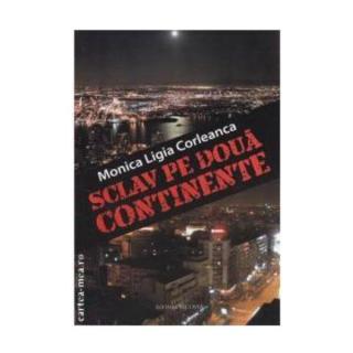 Sclav pe doua continente