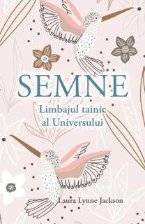 Semne. Limbajul tainic al universului