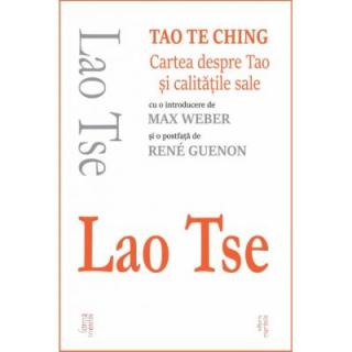 Tao Te Ching. Cartea despre Tao si calitatile sale