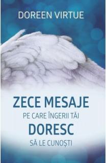 Zece mesaje pe care ingerii tai doresc sa le cunosti