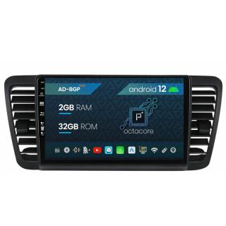 Navigatie Subaru Legacy (2004-2010), Android 12, P-Octacore   2GB RAM + 32GB ROM, 9 Inch - AD-BGP9002+AD-BGRKIT338