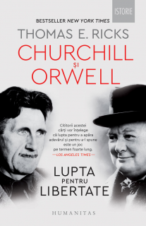 Churchill si Orwell. Lupta pentru libertate