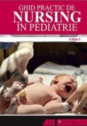 Ghid practic de nursing in pediatrie