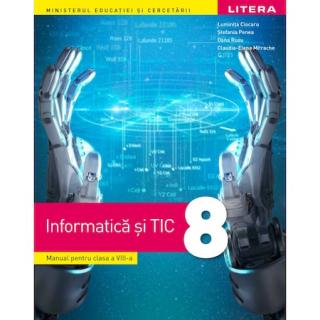 Informatica si TIC. Manual. Clasa a VIII-a