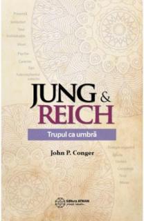 Jung si Reich. Trupul ca umbra