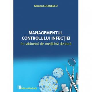 Managementul controlului infectiei in cabinetul de medicina dentara